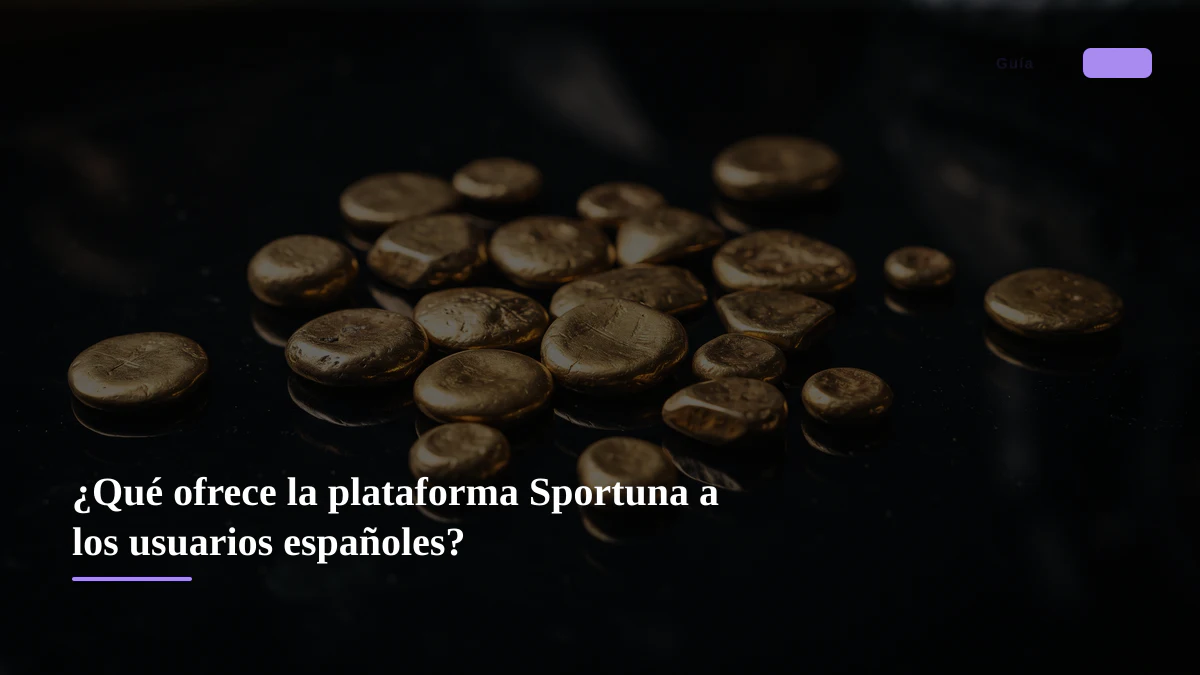 ¿Qué ofrece la plataforma Sportuna a los usuarios españoles?