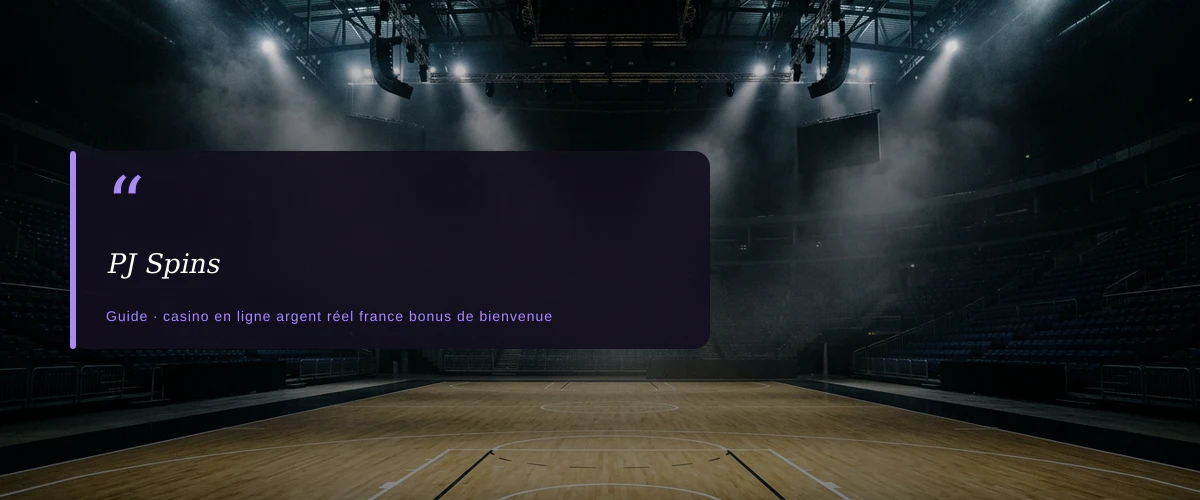 PJ Spins — fiche : Meilleurs casinos en ligne argent réel France avec bonus de bienvenue