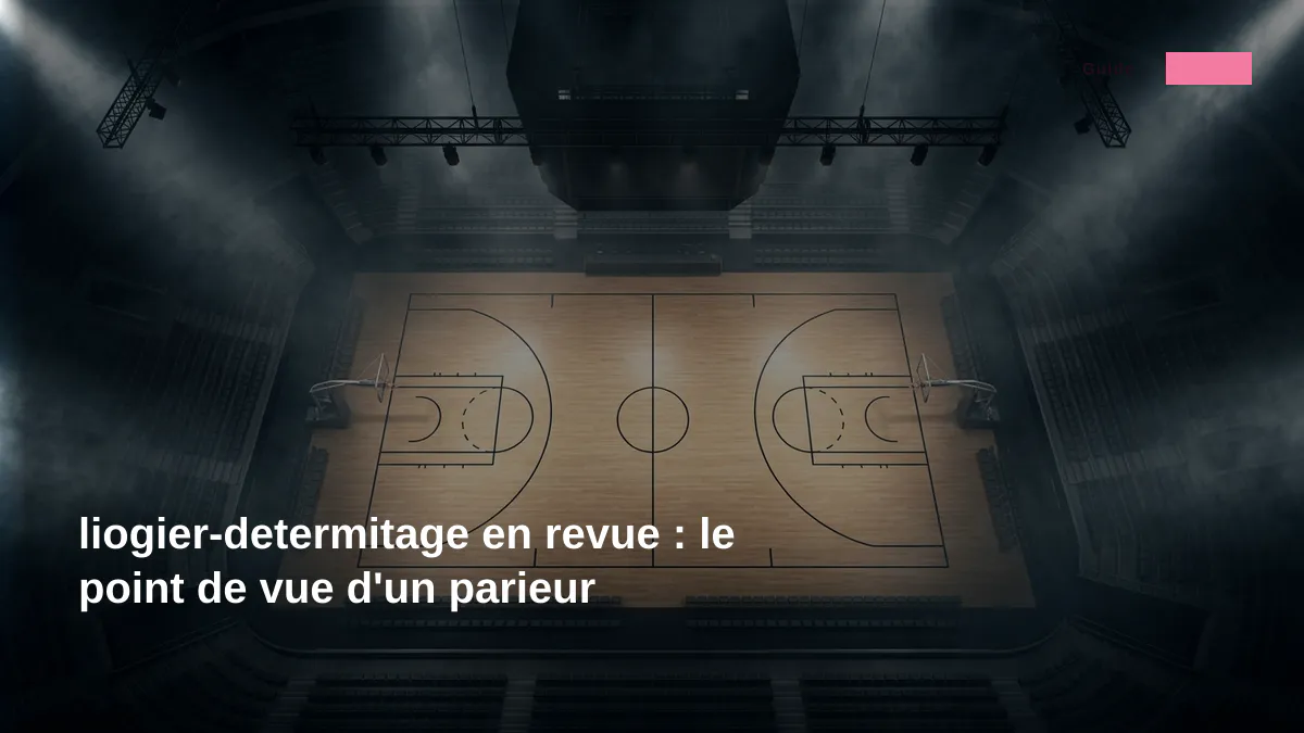 liogier-determitage en revue : le point de vue d'un parieur
