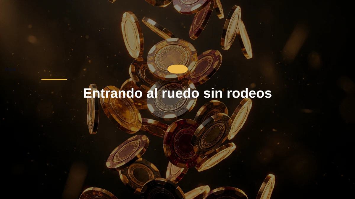 Entrando al ruedo sin rodeos