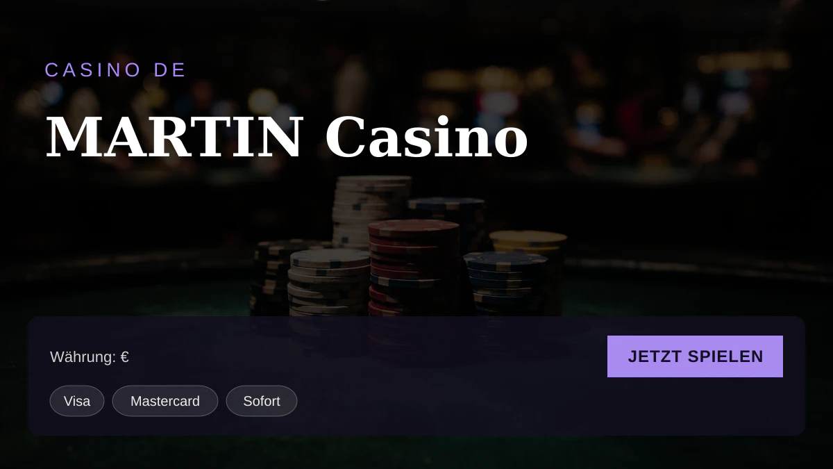 MARTIN Casino — Willkommensbonus 150% bis Max €600 + 600 FS, Zahlungen: Visa, Mastercard, Sofort, Revolut, MiFinity