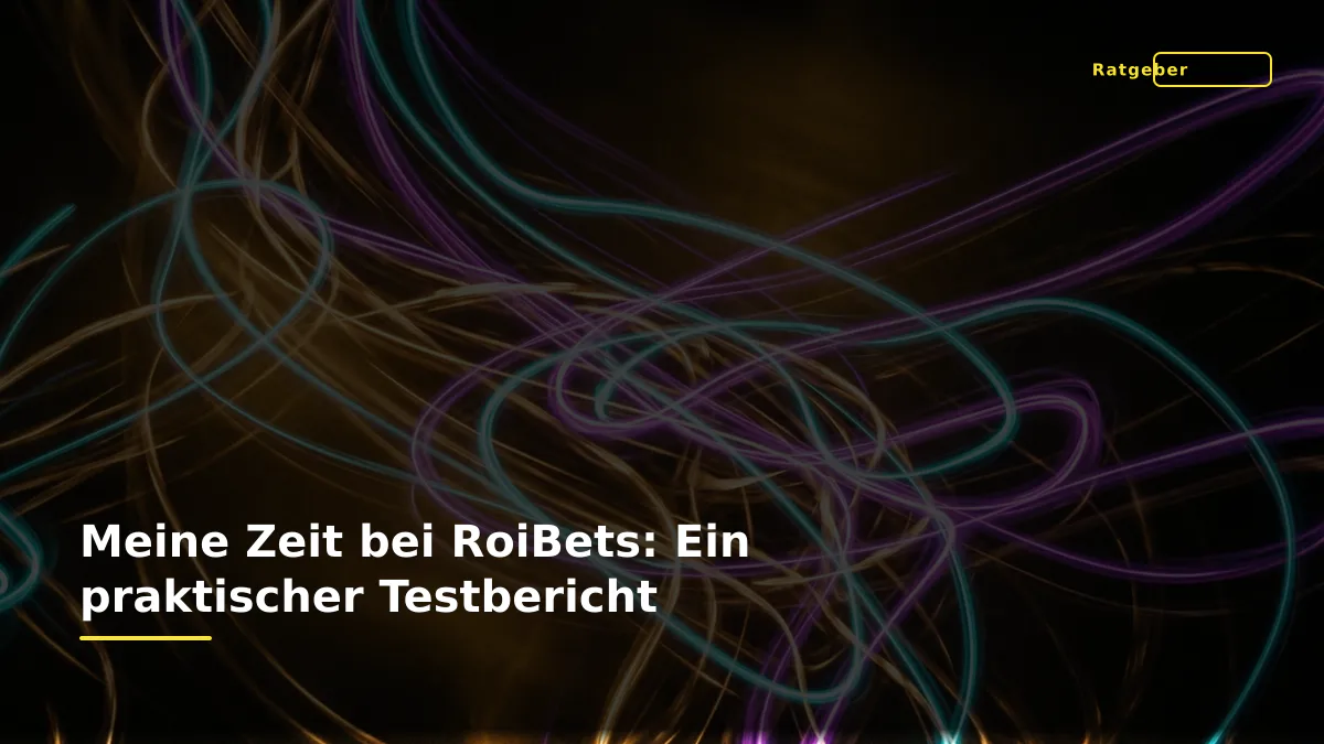 Meine Zeit bei RoiBets: Ein praktischer Testbericht