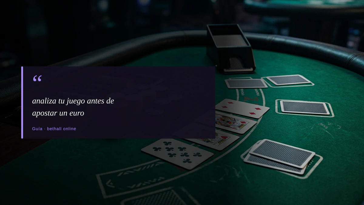 analiza tu juego antes de apostar un euro