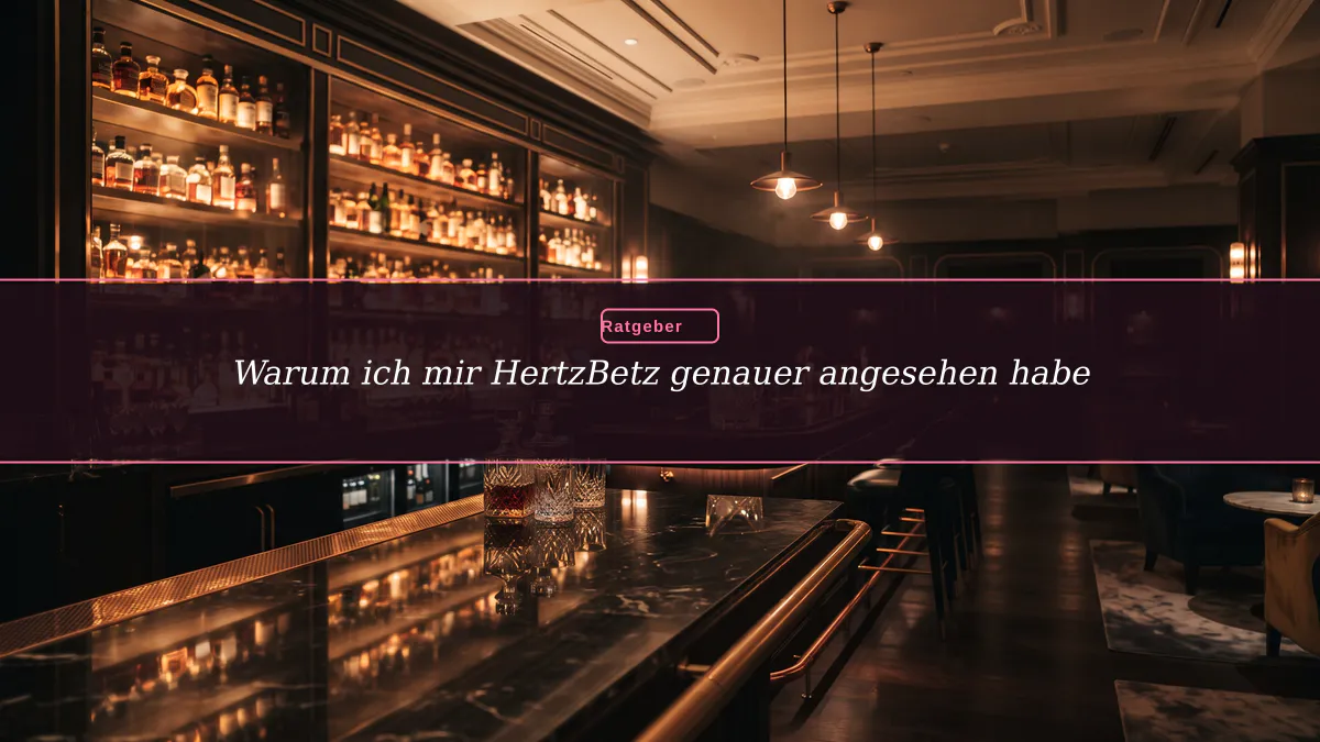 Warum ich mir HertzBetz genauer angesehen habe