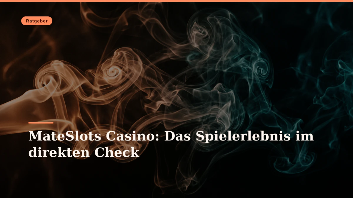 MateSlots Casino: Das Spielerlebnis im direkten Check