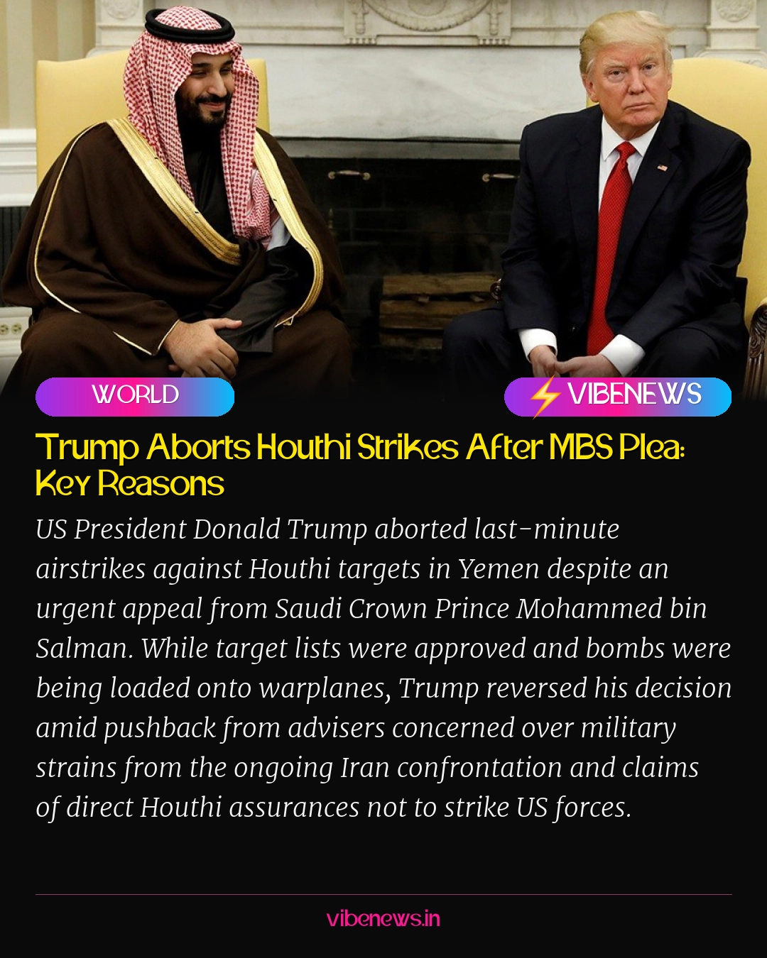 Trump Aborts Houthi Strikes After MBS Plea: Key Reasons