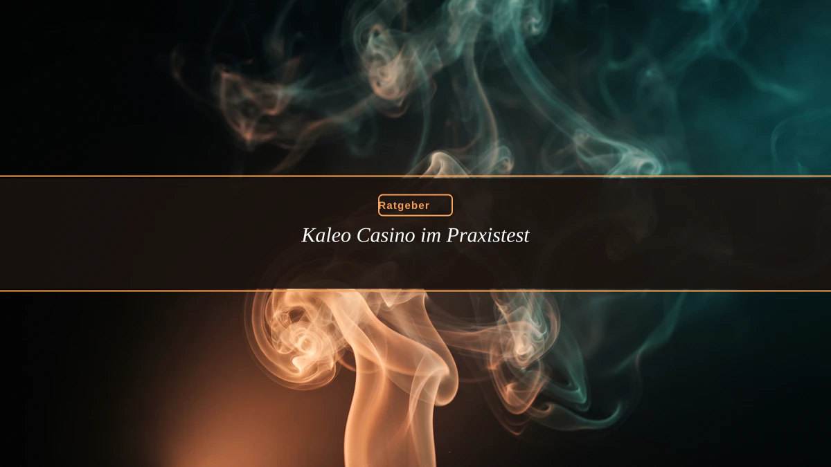 Kaleo Casino im Praxistest