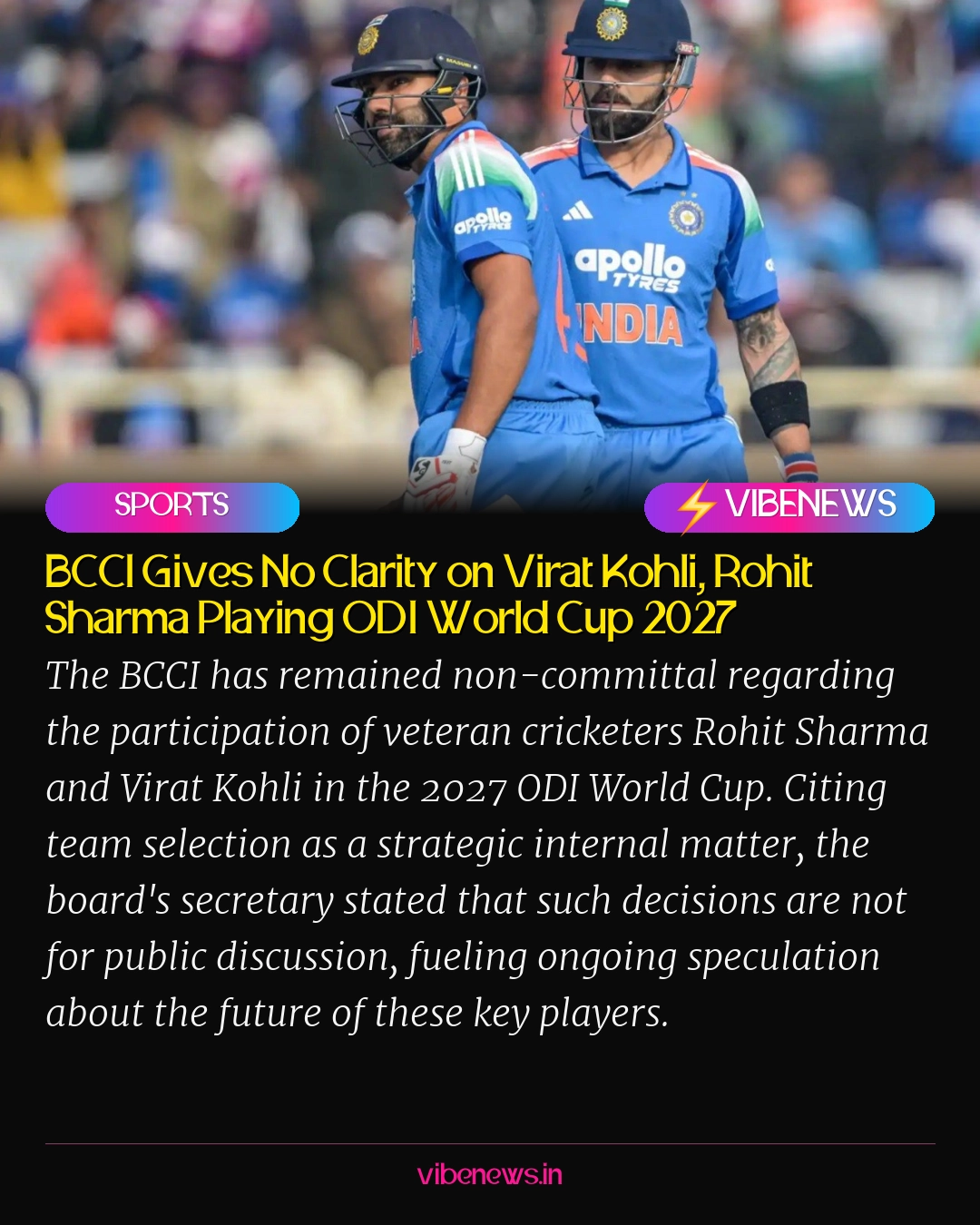 BCCI Gives No Clarity on Virat Kohli, Rohit Sharma Playing ODI World Cup 2027