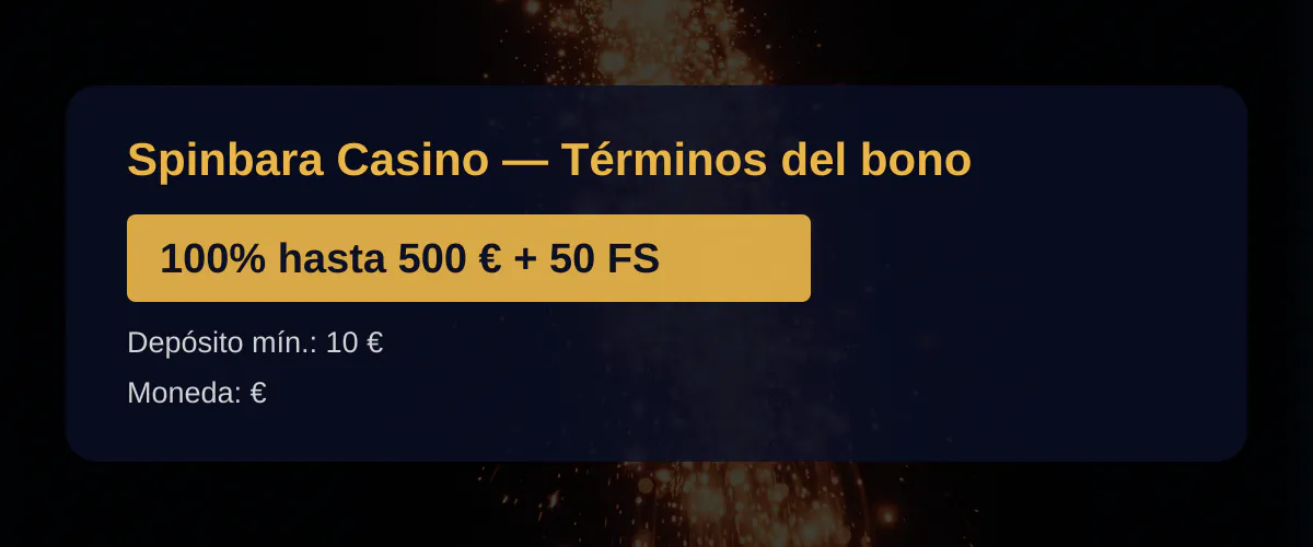 Spinbara Casino - T&eacute;rminos del bono: 100% hasta 500 &euro; + 50 FS
