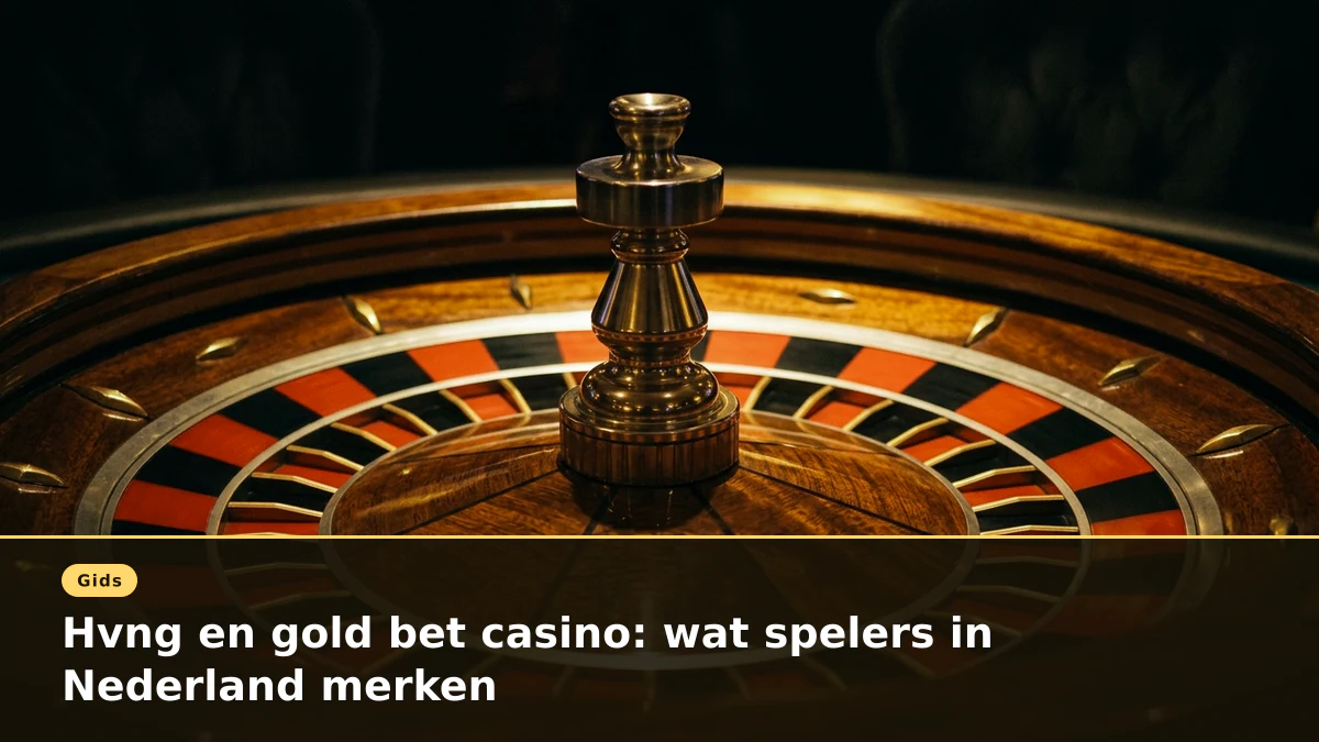 Hvng en gold bet casino: wat spelers in Nederland merken