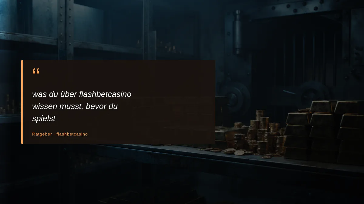 was du über flashbetcasino wissen musst, bevor du spielst