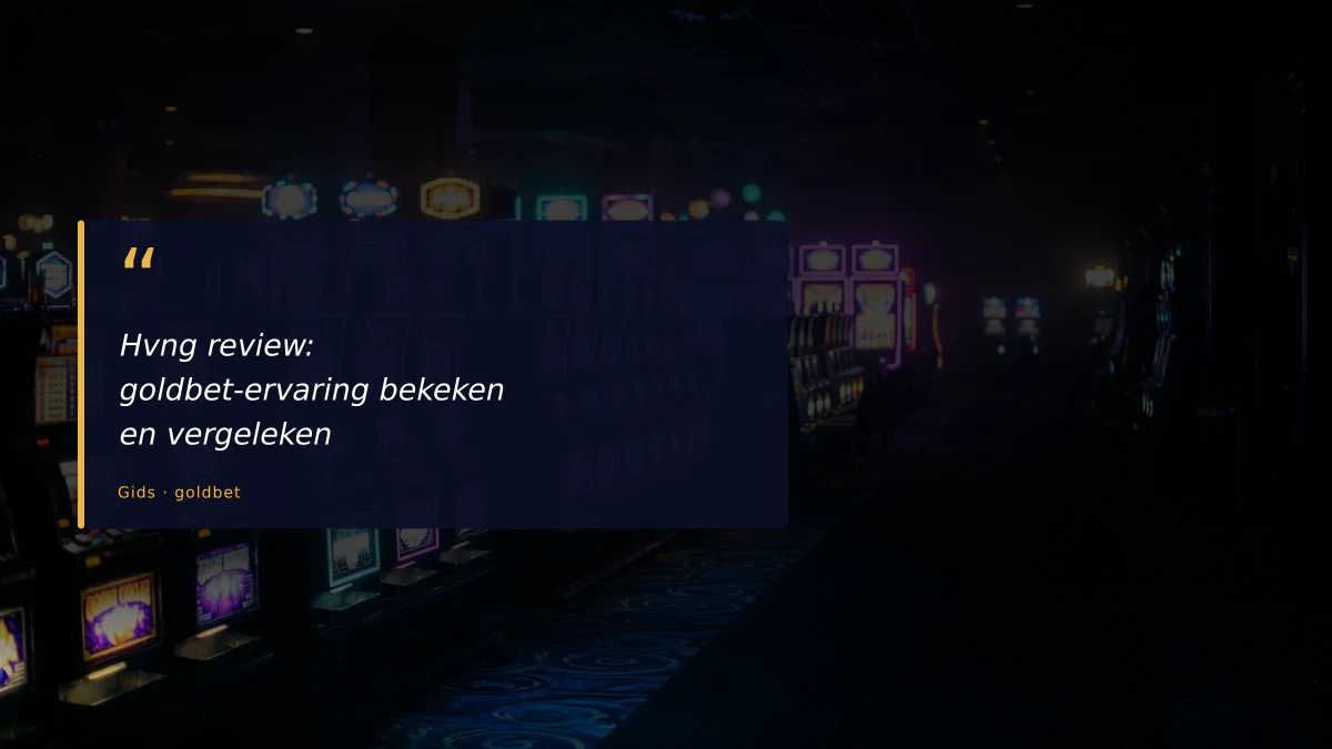 Hvng review: goldbet-ervaring bekeken en vergeleken