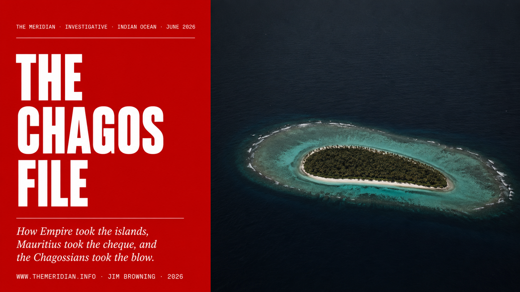 The Chagos File - The Meridian June 2026
