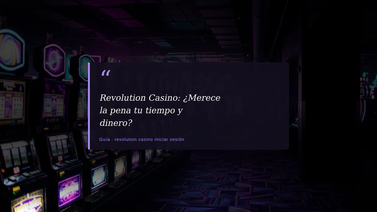 Revolution Casino: ¿Merece la pena tu tiempo y dinero?