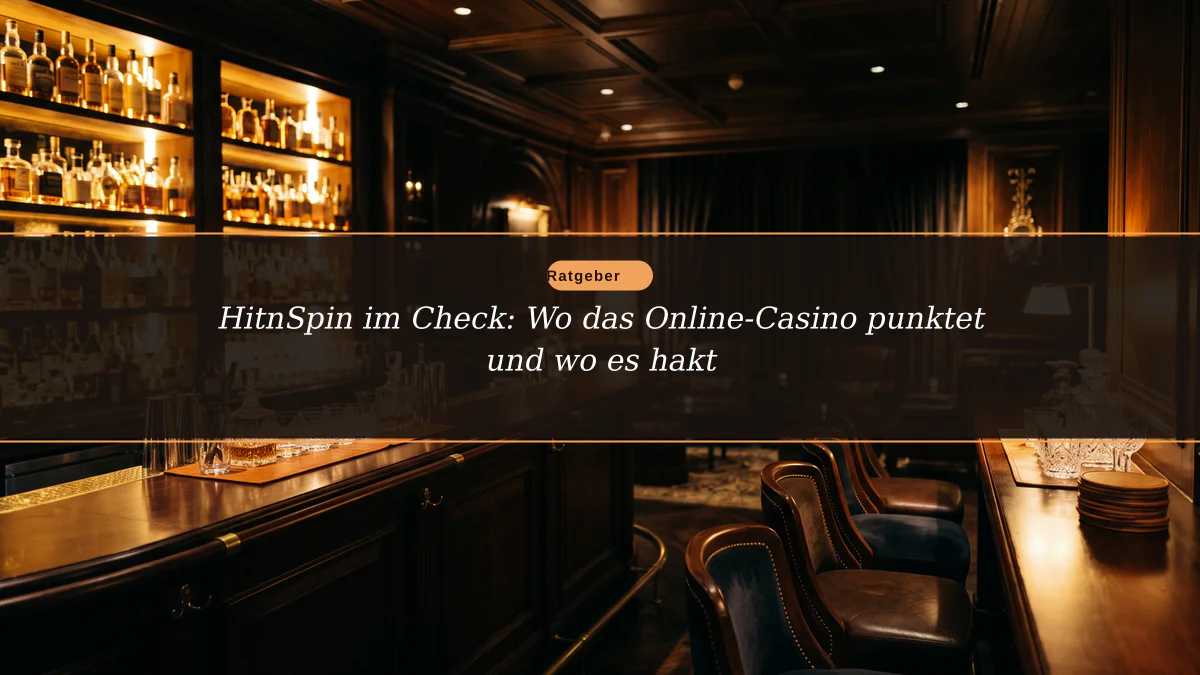 HitnSpin im Check: Wo das Online-Casino punktet und wo es hakt
