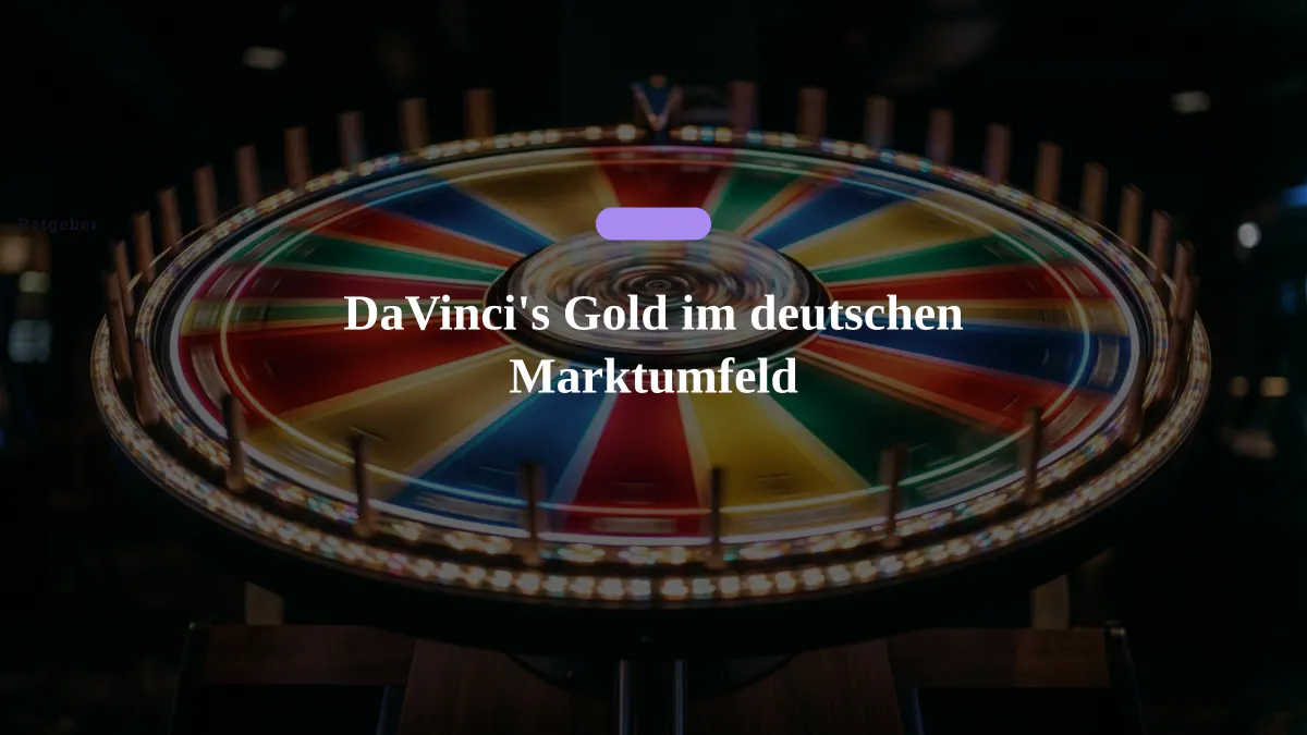 DaVinci's Gold im deutschen Marktumfeld