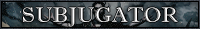 Subjugator.png