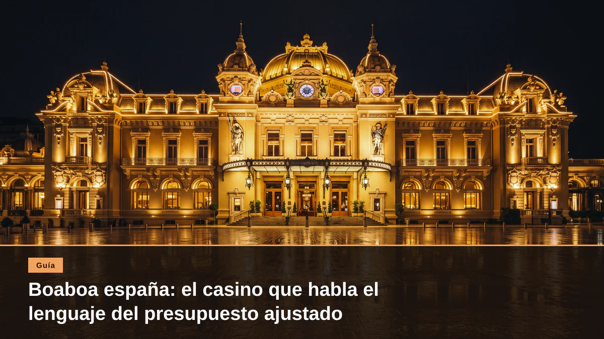 Boaboa españa: el casino que habla el lenguaje del presupuesto ajustado