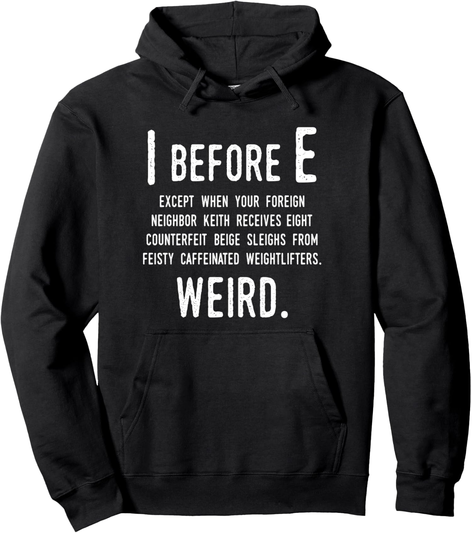 I Before E Funny English Grammar Exceptions Unisex Hooded Sweatshirt