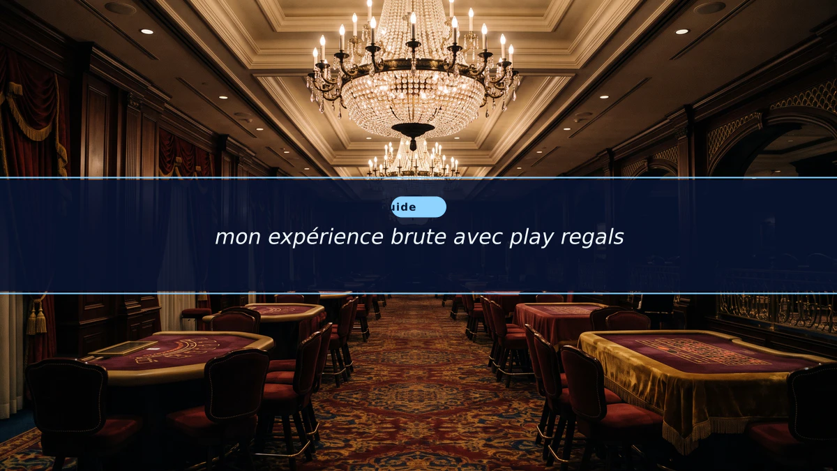 mon expérience brute avec play regals