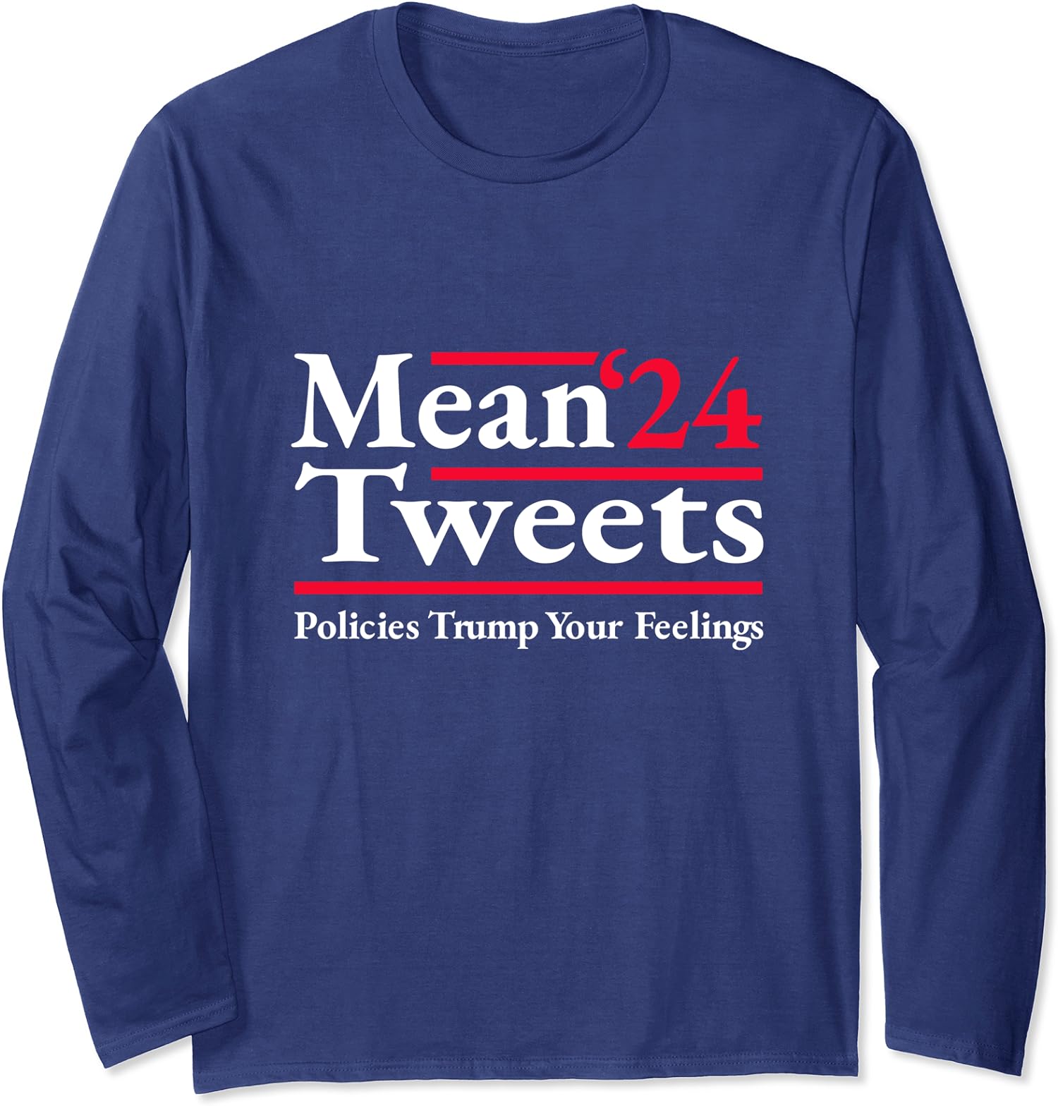 Mean Tweets 2024 Pro Donald Trump Funny Anti Biden Long Sleeve T-Shirt
