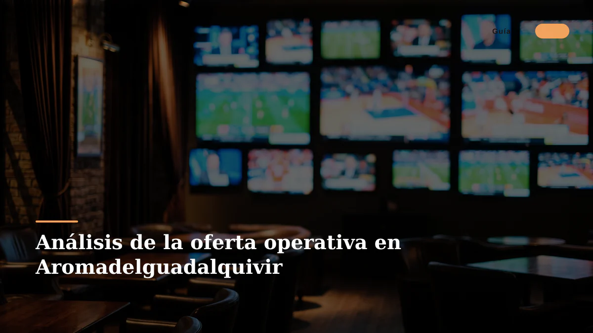 Análisis de la oferta operativa en Aromadelguadalquivir