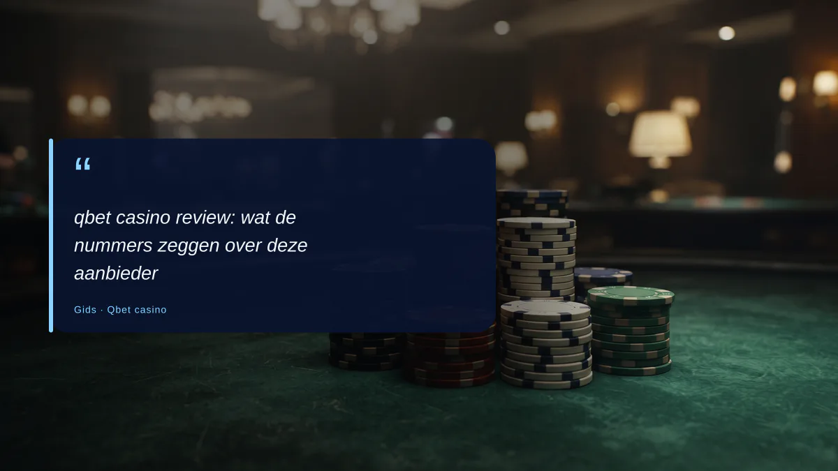 qbet casino review: wat de nummers zeggen over deze aanbieder