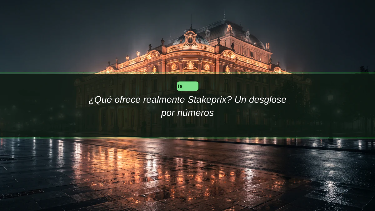¿Qué ofrece realmente Stakeprix? Un desglose por números