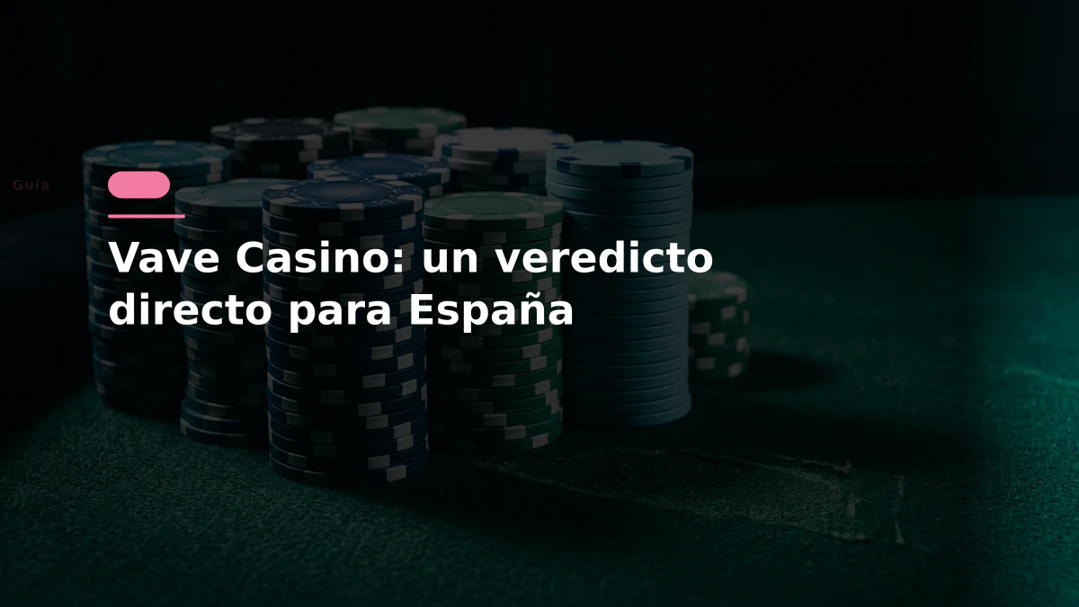 Vave Casino: un veredicto directo para España