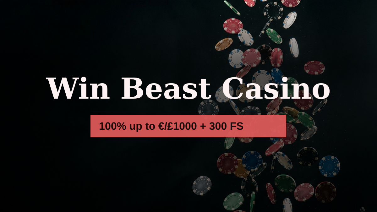 Win Beast Casino — welkomstbonus 100% up to €/£1000 + 300 FS, betalingen: Visa, Mastercard, Paysafecard, iDEAL, USDT