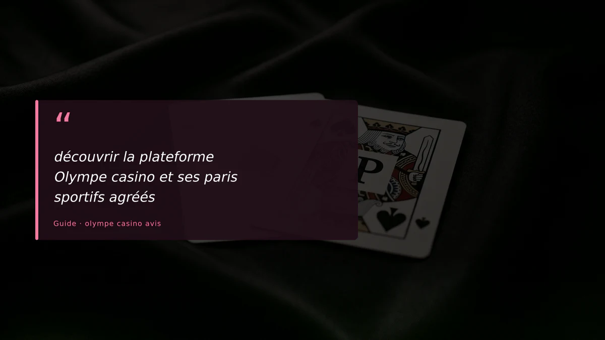 découvrir la plateforme Olympe casino et ses paris sportifs agréés