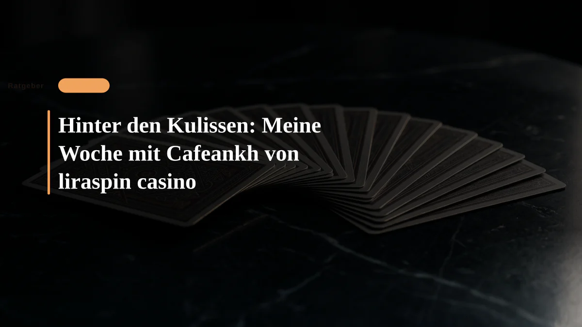 Hinter den Kulissen: Meine Woche mit Cafeankh von liraspin casino
