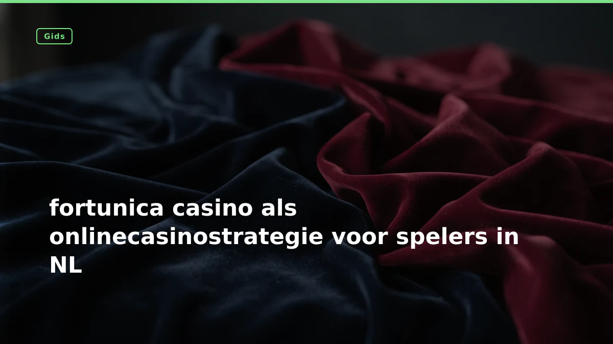 fortunica casino als onlinecasinostrategie voor spelers in NL