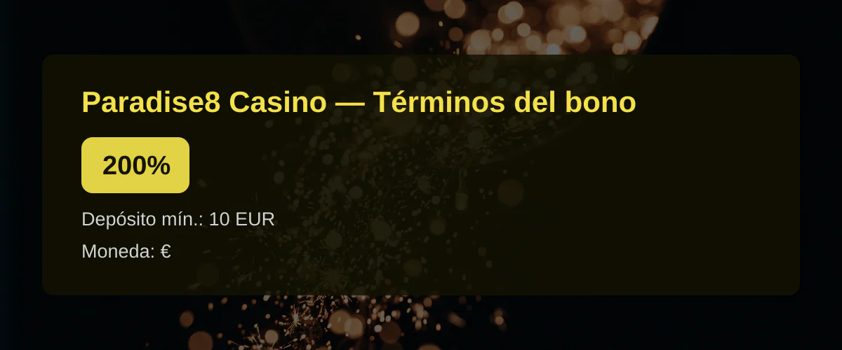 Paradise8 Casino — Términos del bono: 200%