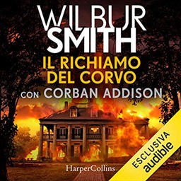 Wilbur Smith, Corban Addison – Il richiamo del corvo (2021) (mp3 – 128 kbps)