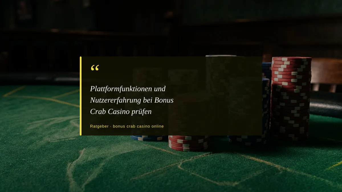 Plattformfunktionen und Nutzererfahrung bei Bonus Crab Casino prüfen