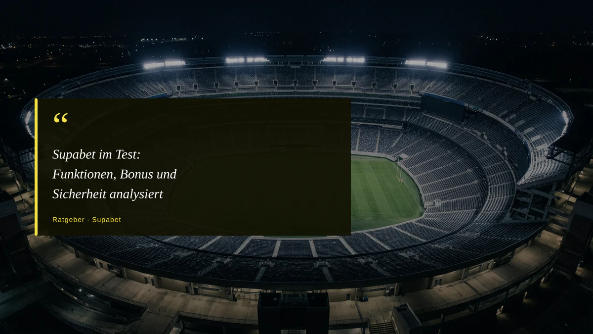 Supabet im Test: Funktionen, Bonus und Sicherheit analysiert