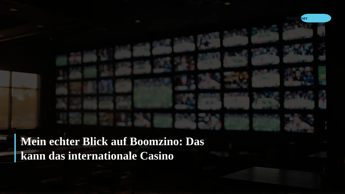 Mein echter Blick auf Boomzino: Das kann das internationale Casino