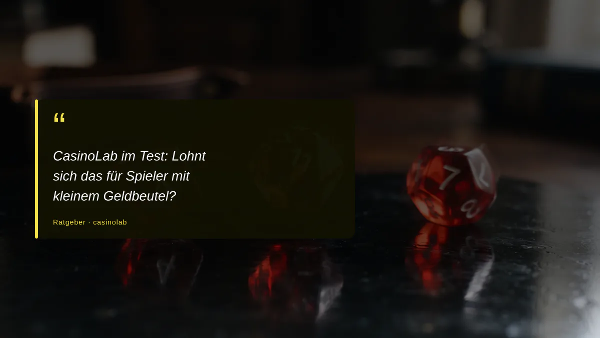 CasinoLab im Test: Lohnt sich das für Spieler mit kleinem Geldbeutel?