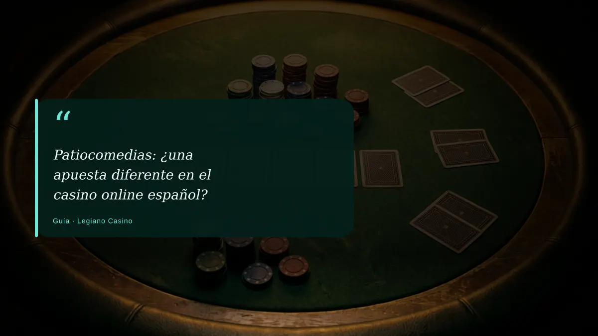 Patiocomedias: ¿una apuesta diferente en el casino online español?