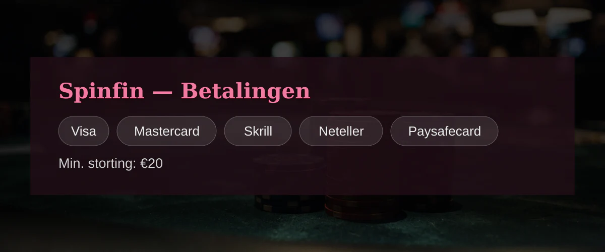 Spinfin — Betalingen: Visa, Mastercard, Skrill, Neteller, Paysafecard