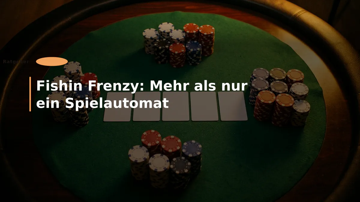 Fishin Frenzy: Mehr als nur ein Spielautomat