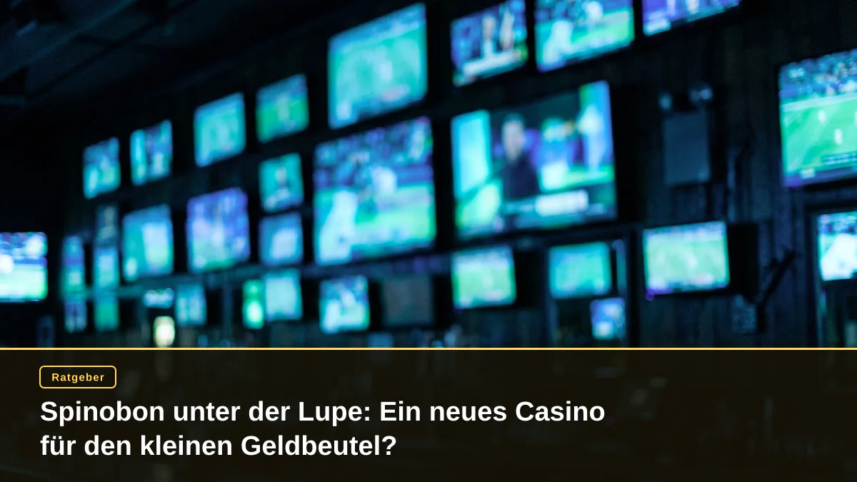 Spinobon unter der Lupe: Ein neues Casino für den kleinen Geldbeutel?