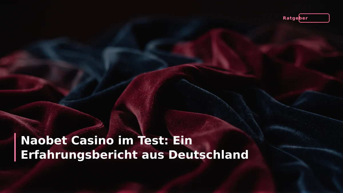 Naobet Casino im Test: Ein Erfahrungsbericht aus Deutschland