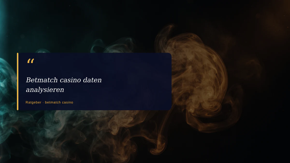 Betmatch casino daten analysieren