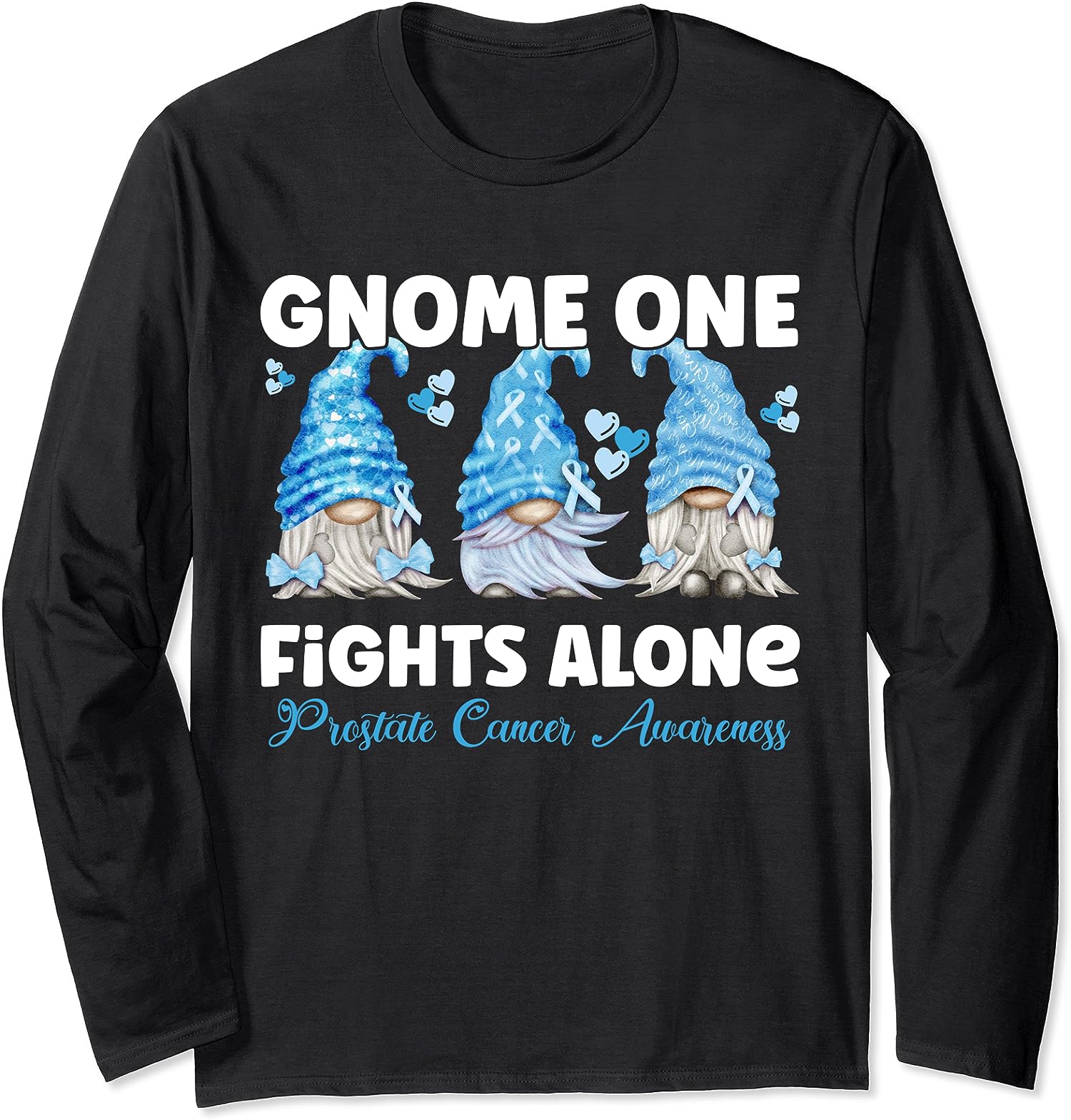 Gnome One Fights Alone Light Blue Prostate Cancer Long Sleeve T-Shirt