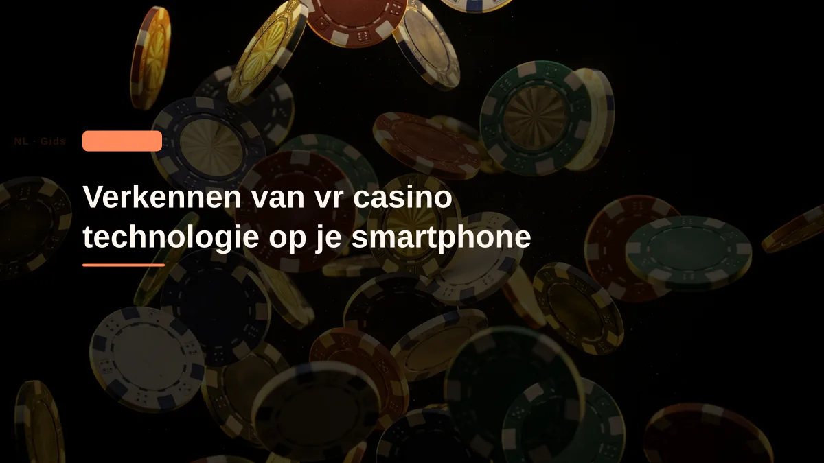 Verkennen van vr casino technologie op je smartphone