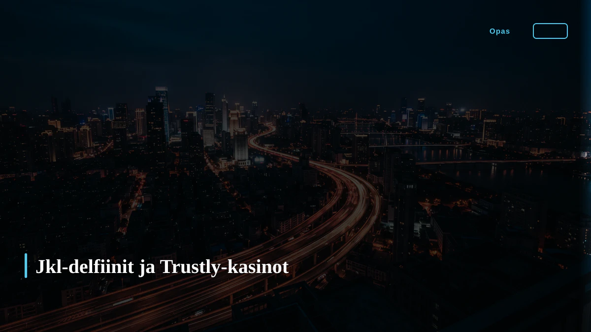 Jkl-delfiinit ja Trustly-kasinot