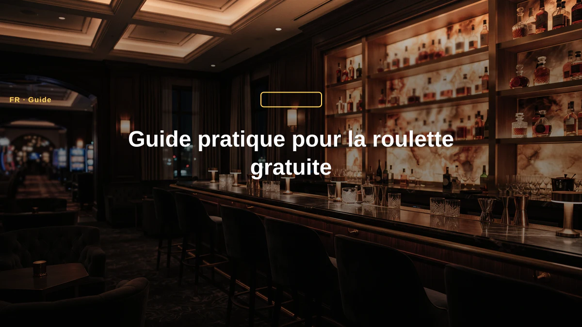 Guide pratique pour la roulette gratuite
