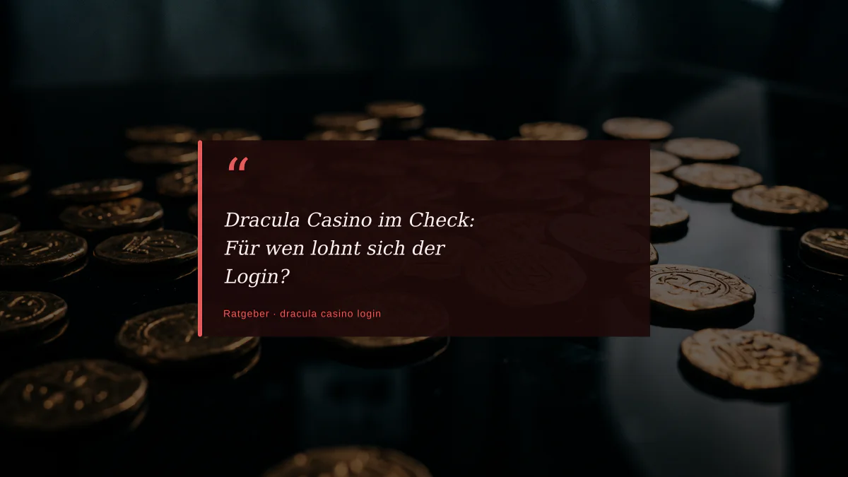 Dracula Casino im Check: Für wen lohnt sich der Login?